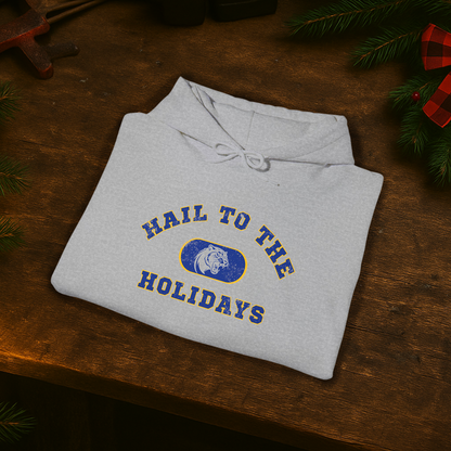 Hail to the Holidays Hoodie